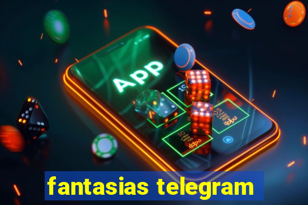 fantasias telegram